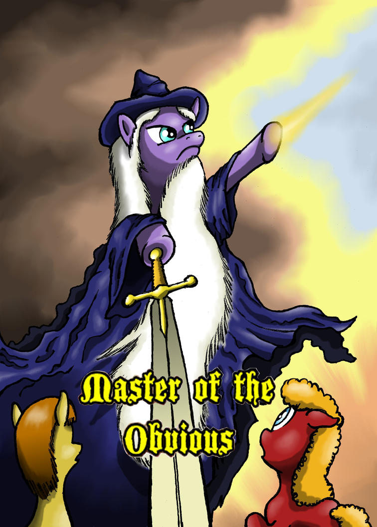 http://th02.deviantart.net/fs71/PRE/i/2012/221/0/a/master_of_the_obvious__ponified__by_kh0nan-d5aflx7.jpg